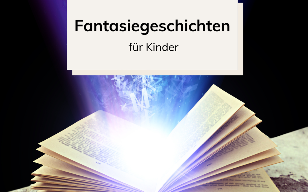 Fantasiereisen für Kinder