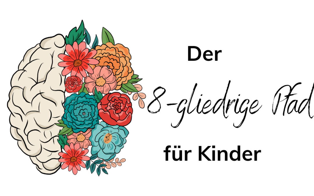 Der 8-gliedrige Pfad für Kinder