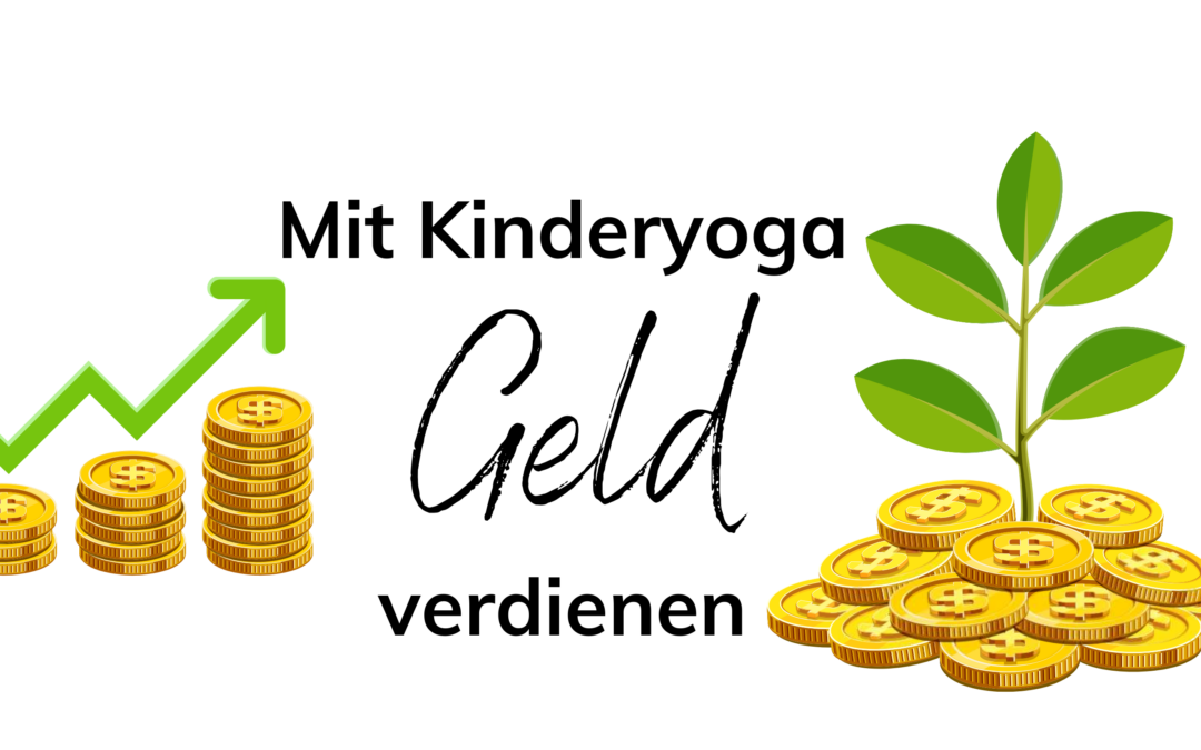Mit Kinderyoga Geld verdienen
