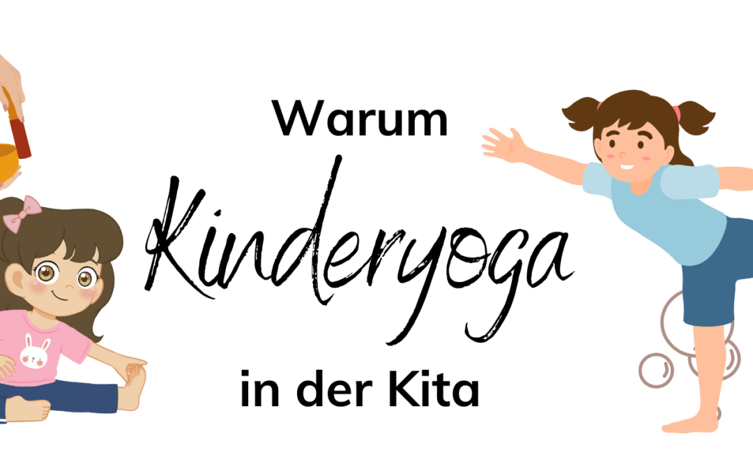 Warum Kinderyoga in der Kita?
