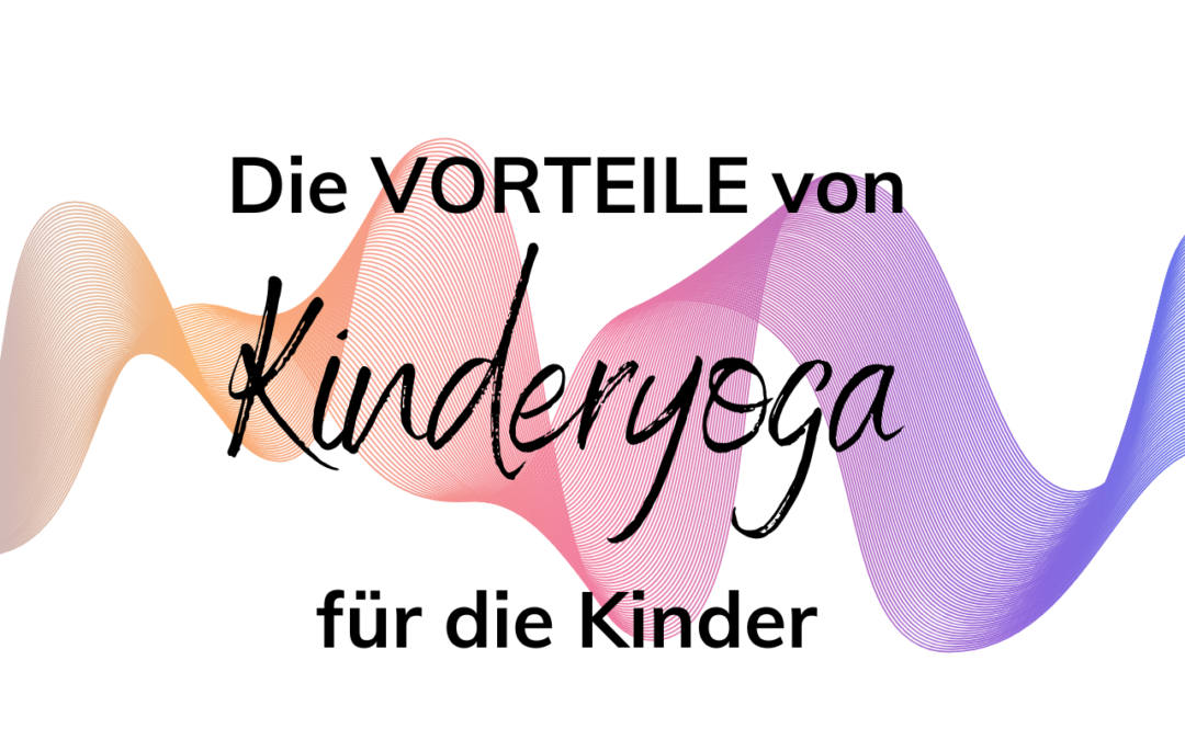 Vorteile von Kinderyoga in der Kita