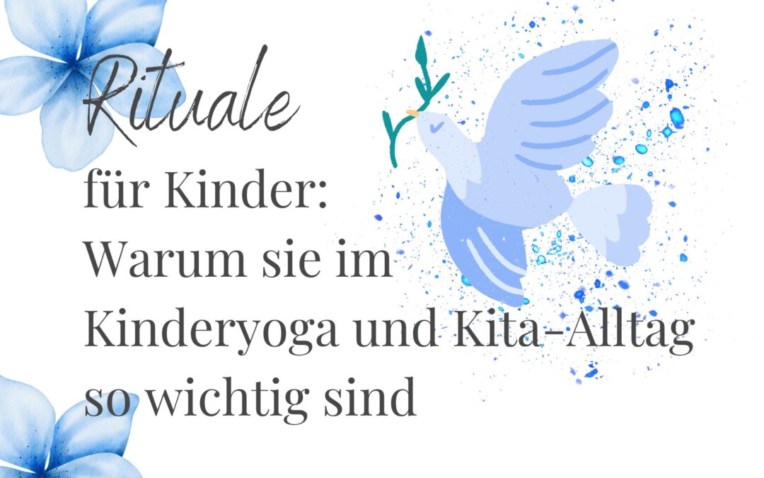 Rituale für Kinder: Warum sie im Kinderyoga und Kita-Alltag so wichtig sind