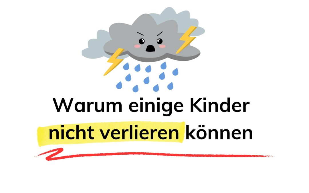 Warum einige Kinder nicht verlieren können